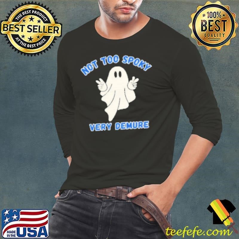 Not Too Spoky Very Demure Ghost Halloween Shirt