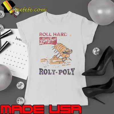 Roll Hard Live Free Roly Poly Vintage Shirt