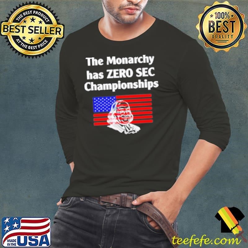 The Monarchy Has Zero Sec Championships Long Sleeve Tee