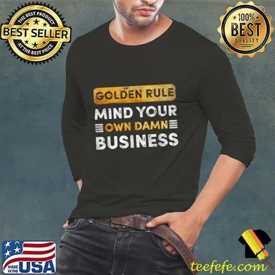Tim Walz Golden Rule Mind Your Own Damn Business T-Shirt