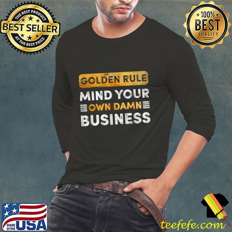 Tim Walz Golden Rule Mind Your Own Damn Business T-Shirt