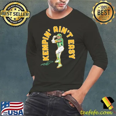 Tony Kemp Kempin' Ain't Easy American professional baseball second baseman T-Shirt