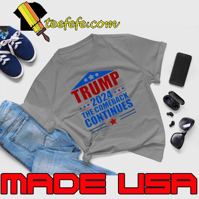 Trump 2024 The Comeback Continues Unisex