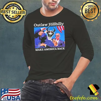 Trump Shot Outlaw Hillbilly Make America Great Again Shirt