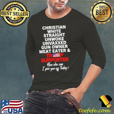 Trump Supporter Christian White Straight Unwoke Unvaxxed Off Today T-Shirt