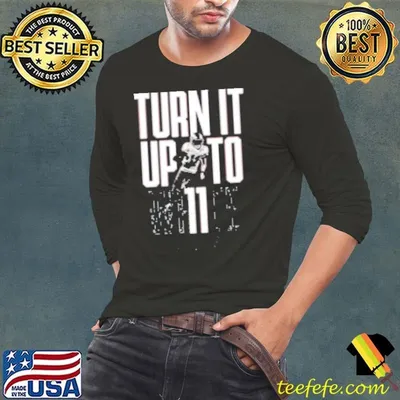 Turn It Up To Wf11te Shirt