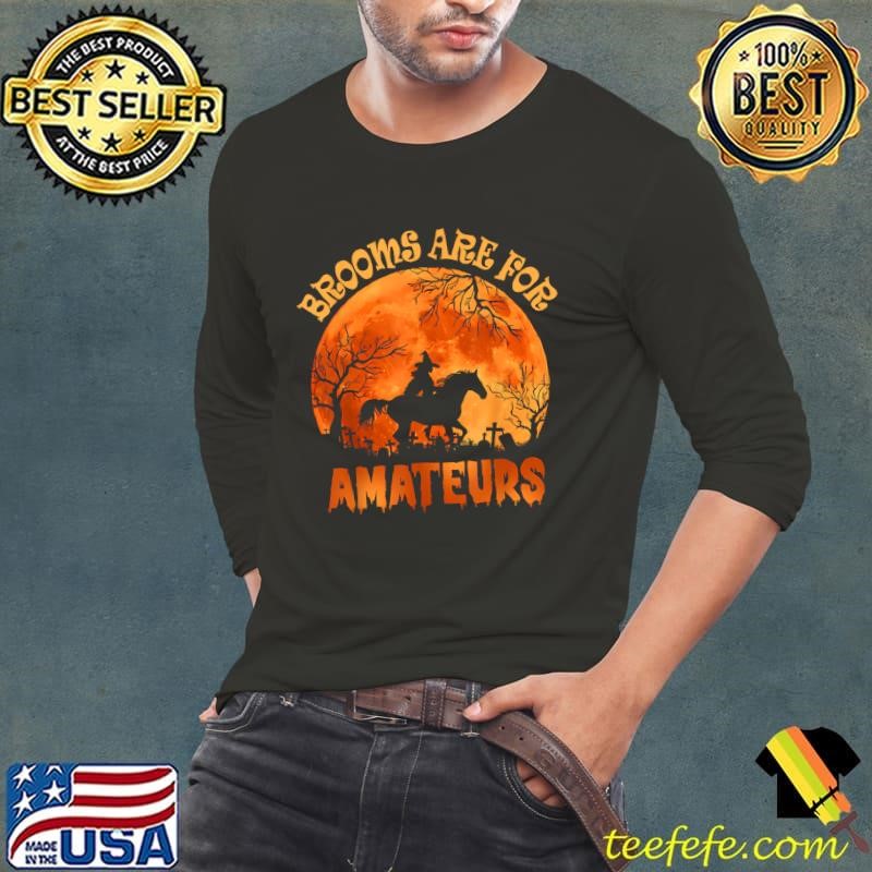 Vintage Brooms Are For Amateurs Halloween Horse Riding T-Shirt