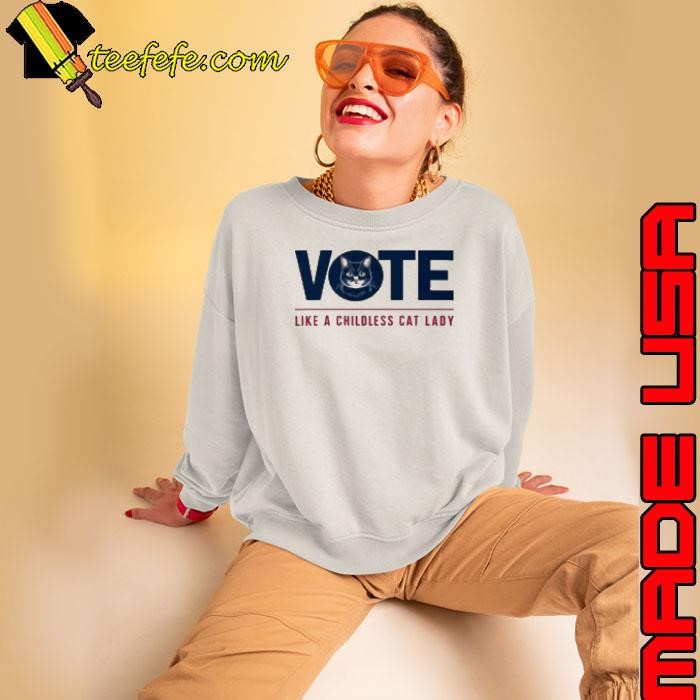 Vote Like A Childless Cat Lady Kamala Harris Tim Walz Cat Voter Shirt