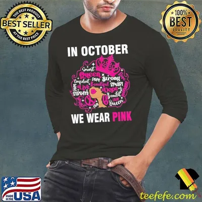 Black Women Breast Cancer Awareness In October We Wear Pink T-Shirt