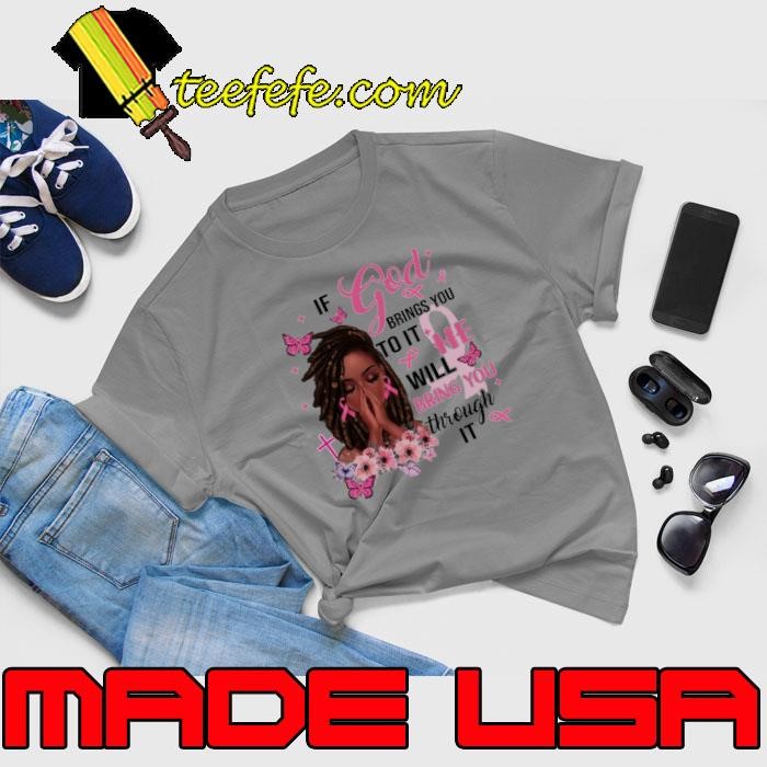 Black Women Pink Breast Cancer, If God Brings You To It Butterflies T-Shirt