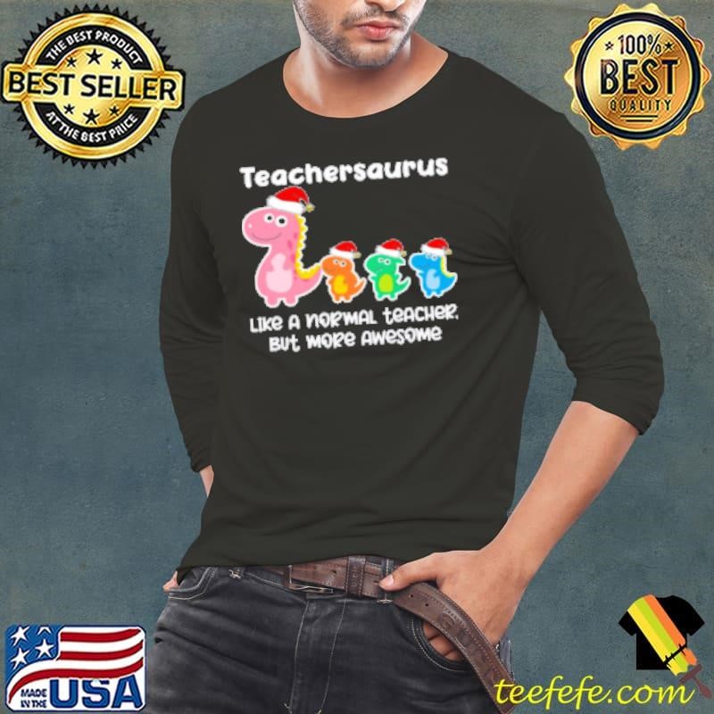 Christmas Teachersaurus Teacher Long Sleeve Tee