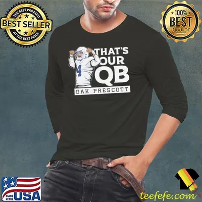 Dak Prescott That's Our QB American professional football quarterback T-Shirt