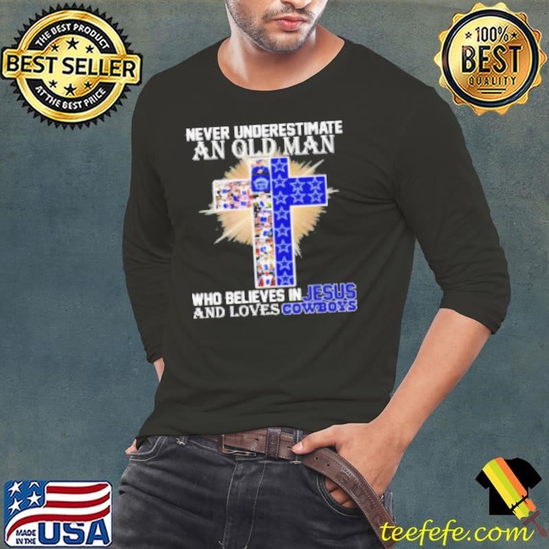 Dallas Cowboys Don'T Underestimate A Woman Who Believes In Jesus Shirt