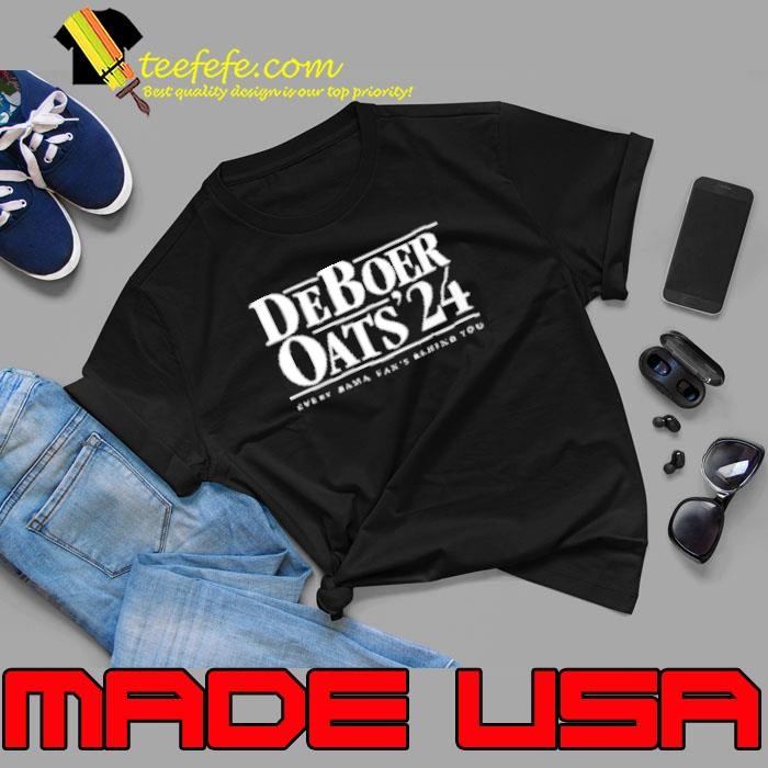 Deboer Oats 24 every bama fan's behind Shirt