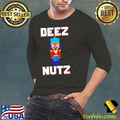 Deez Nutz Nutcracker Nuts Holiday Christmas Shirt