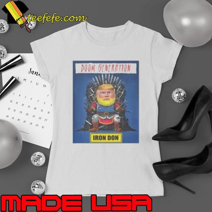 Donald Trump Doom Generation Iron Don Ladies tee