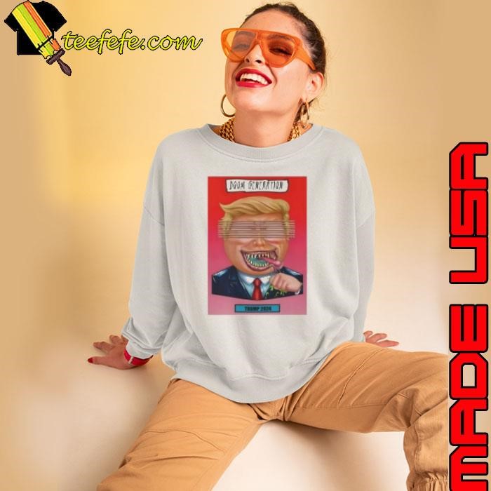Doom Generation Trump 2024 Sweatshirt