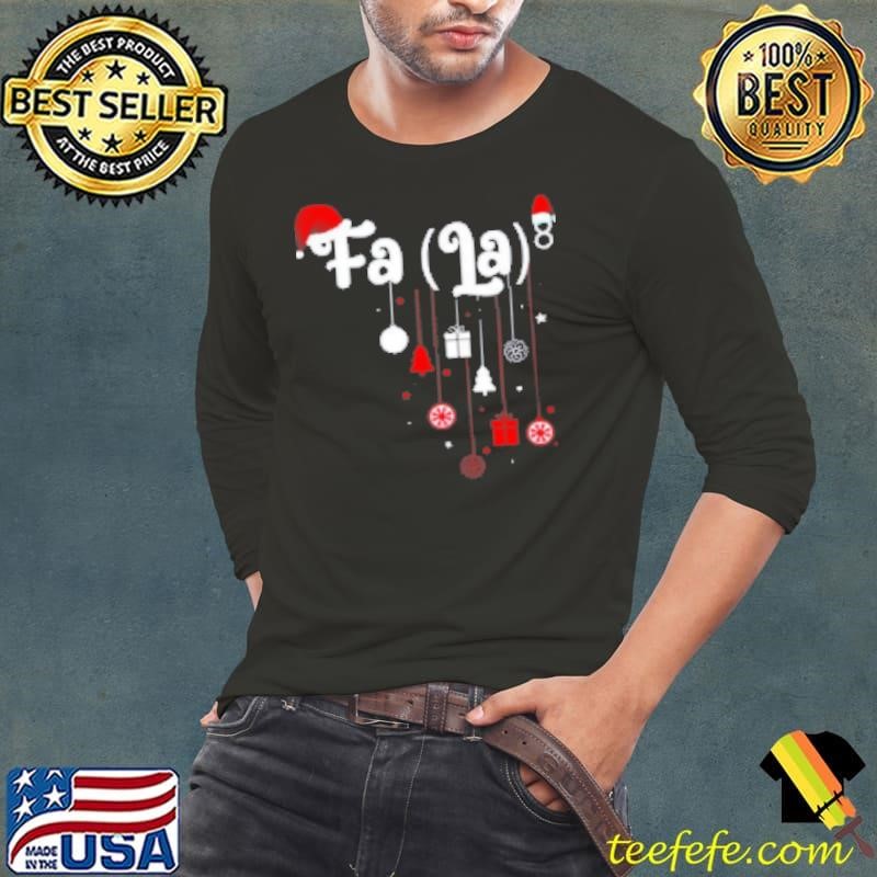 Fa La Christmas Shirt
