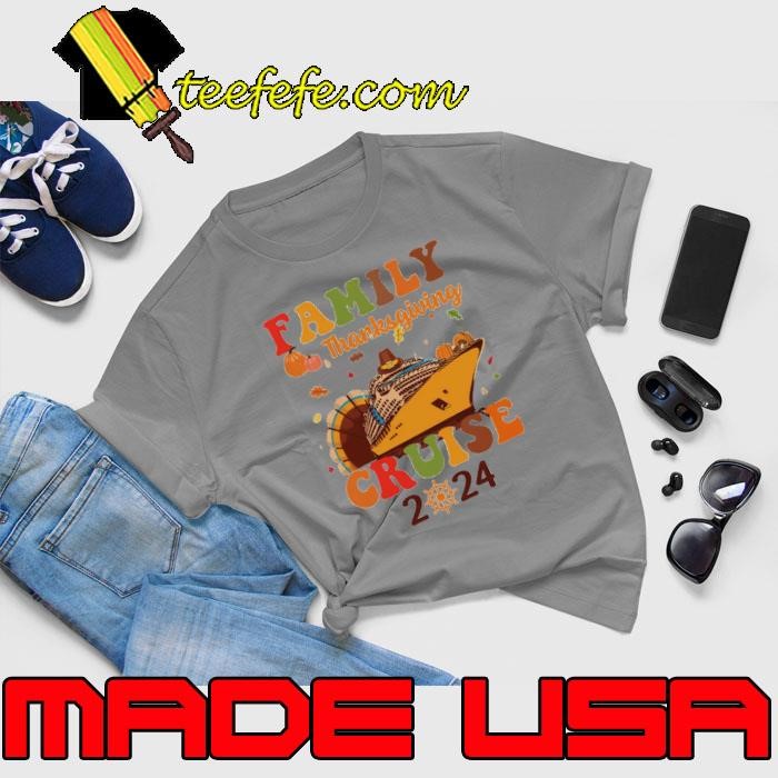 Family Thanksgiving Cruise 2024 Cruise Squad Turkey T-Shirt