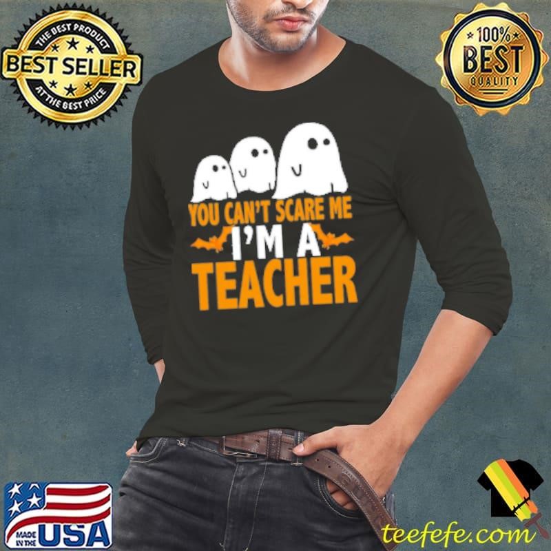 Ghosts You Can't Scare Me Shirt