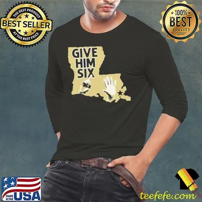 Give Him Six New Orleans Football shirt