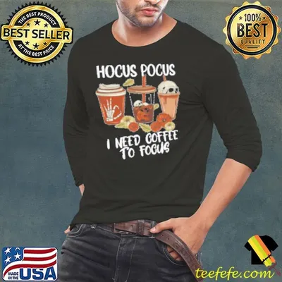 Hocus Pocus I Need Coffee To Focus Skull Shirt