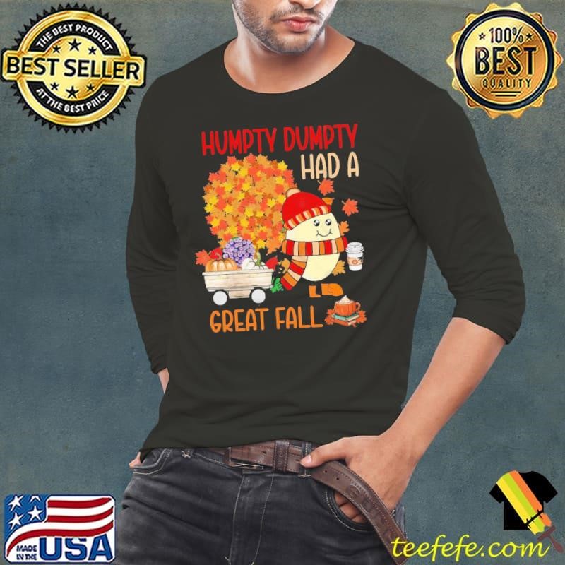 Humpty Dumpty Had A Great Fall Happy Fall Y'all Autumn Long Sleeve Tee
