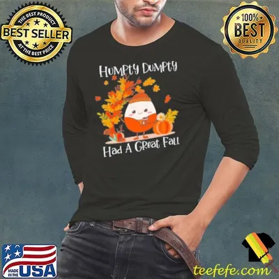 Humpty Dumpty Had A Great Fall Teacher Shirt