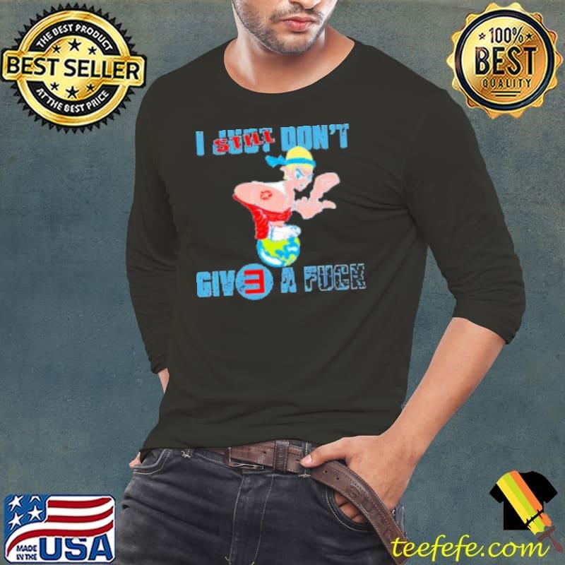 I Still Just Don' Give A Fuck He Death Of Slim Shady Coup De Grace Long Sleeve Tee