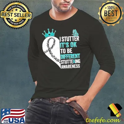 I Stutter it's OK To Be Different! Stuttering Awareness Month T-Shirt