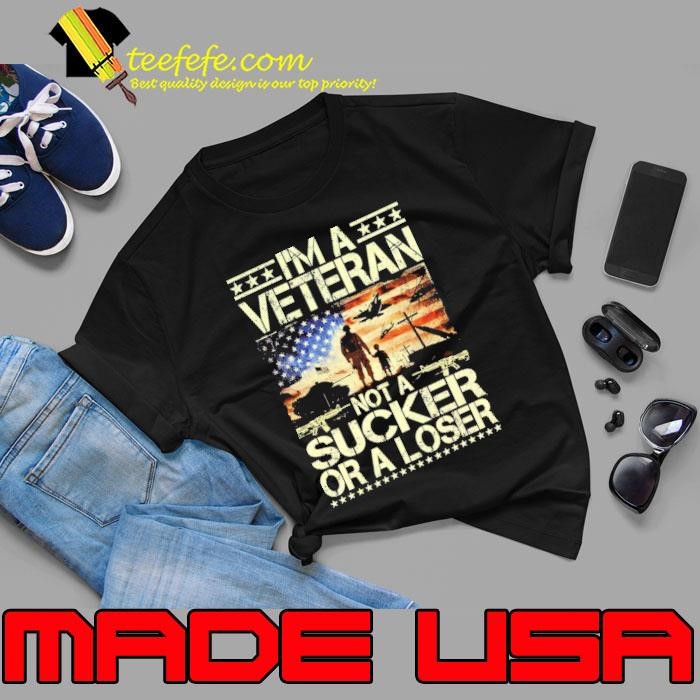 I'm Veteran Not A Sucker Or A Loser American Flag Stars Unisex