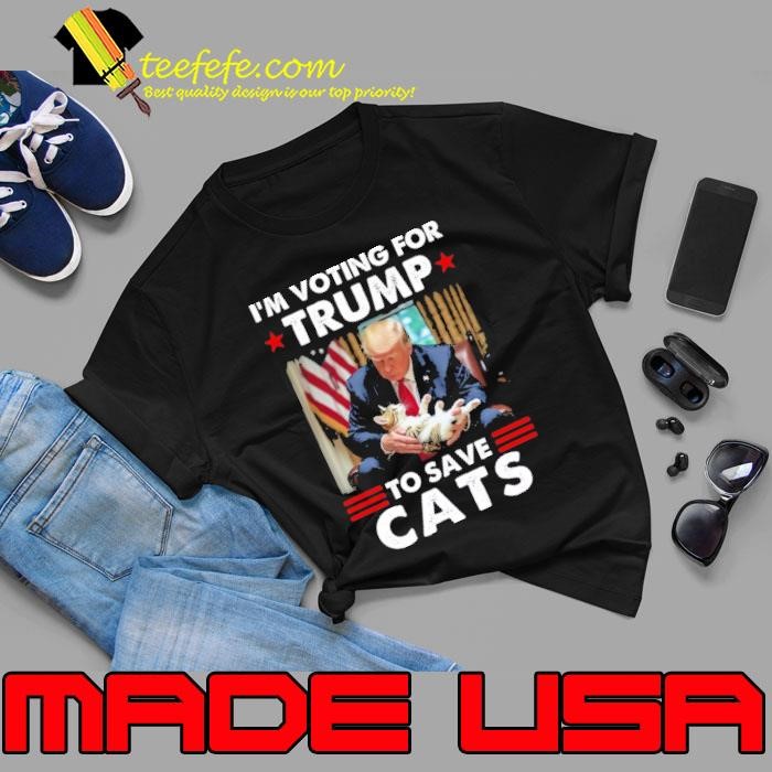 I'm Voting For Trump To Save Cats Vote Trump 2024 Unisex