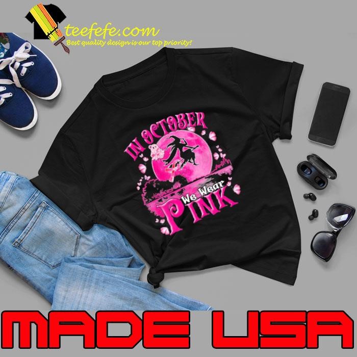 In October We Wear Pink Ribbon Witch Halloween Breast Cancer Unisex