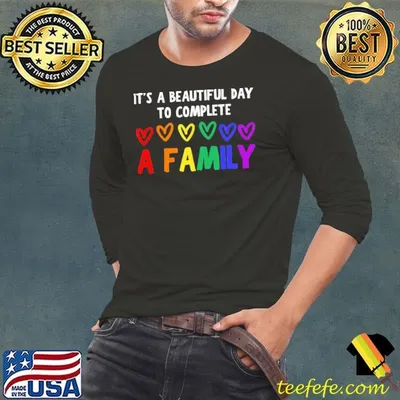 It’s A Beautiful Day To Complete A Family Lgbt Heart T-Shirt