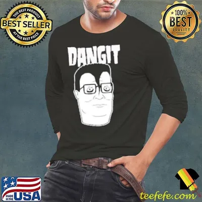 King of the Hill Dangit Shirt