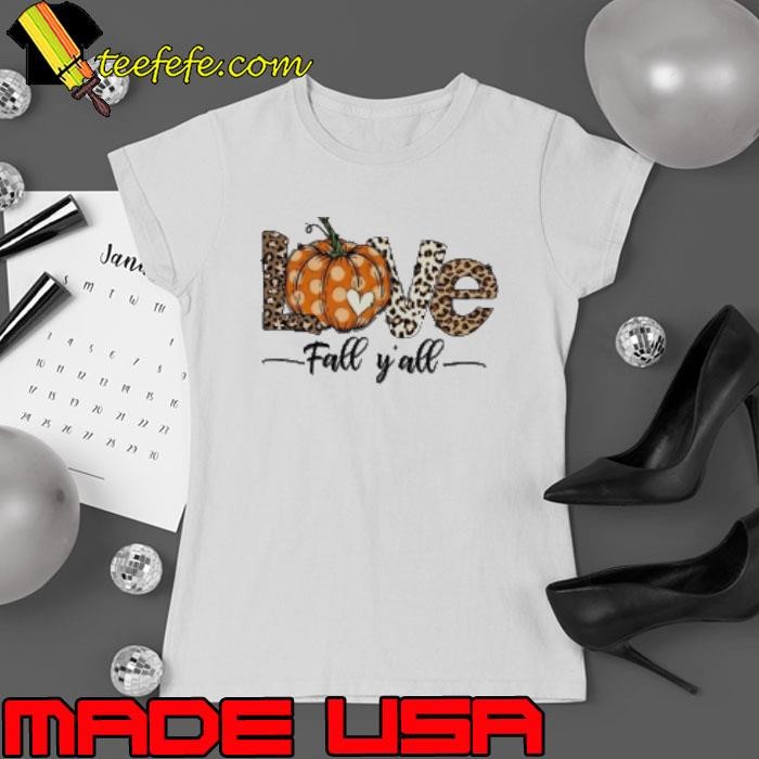 Love Fall You All Teacher Shirt