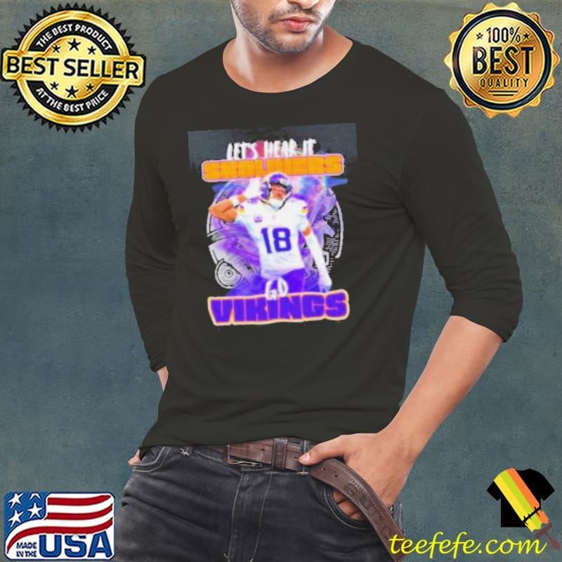 Minnesota Vikings Justin Jefferson let’s hear it Skoldiers Long Sleeve Tee