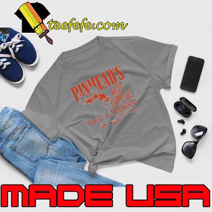 Pinhead'S Hot Sauce This Sauce Is Hot As Hades Halloween Shirt