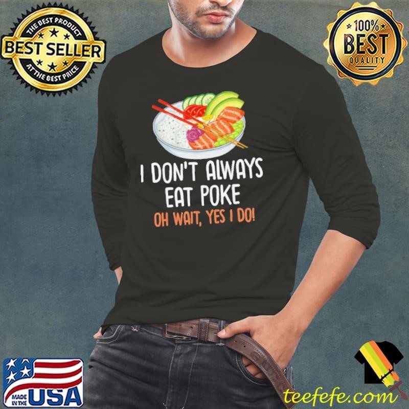 Poke Bowl Hawaii Sushi Bowl Recipe Long Sleeve Tee