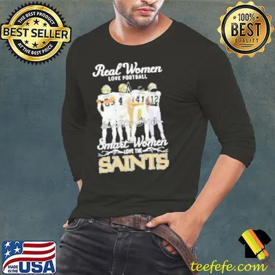 Real Women Love Football Player Signature Smart Women Love The Saints Shirt