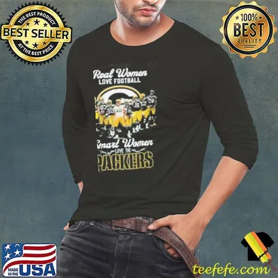 Real women love football smart women love the Packers shirt