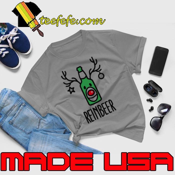 Reinbeer Is Reindeer + Beer shirt