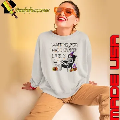 Skeleton Waiting For Halloween Like Shirt