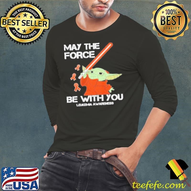 Star Wars May The Force Be With You Leukemia Awareness Shirt