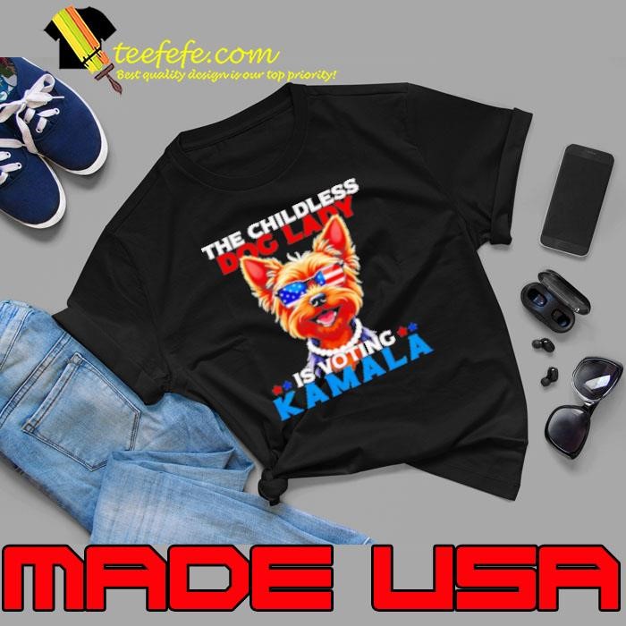 The Childless Dog Lady Voting Kamala 2024 Patriotic Yorkshire Terrier Unisex
