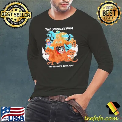 The Picklething The Ultimate Good Dog Shirt