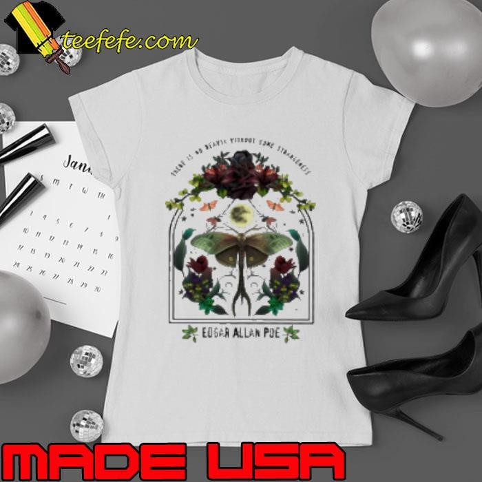 There Is No Beauty Without Some Strangeness Teacher Shirt