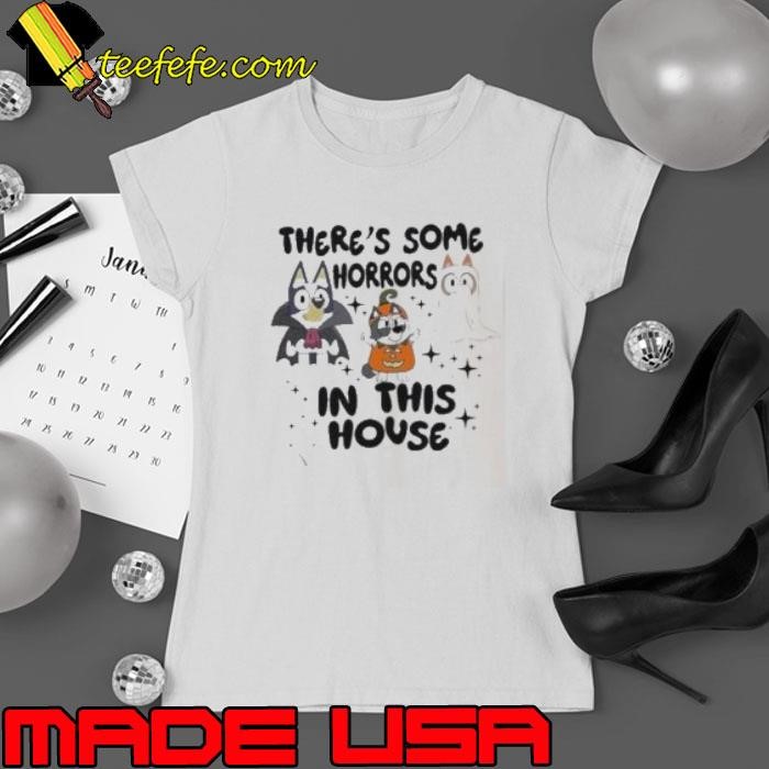 There’s Some Horrors In This House Bluey Spooky Vibes Ladies tee