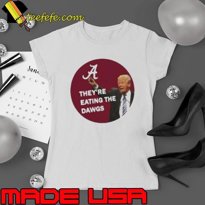 They’re Eating The Dawgs Ladies tee