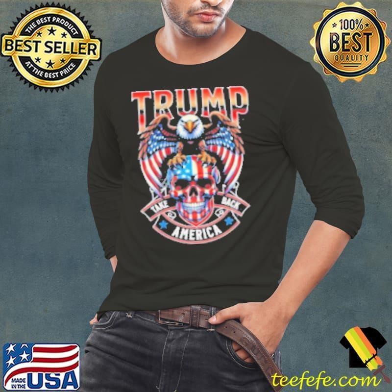 Trump Take Back America Skull Eagle Long Sleeve Tee